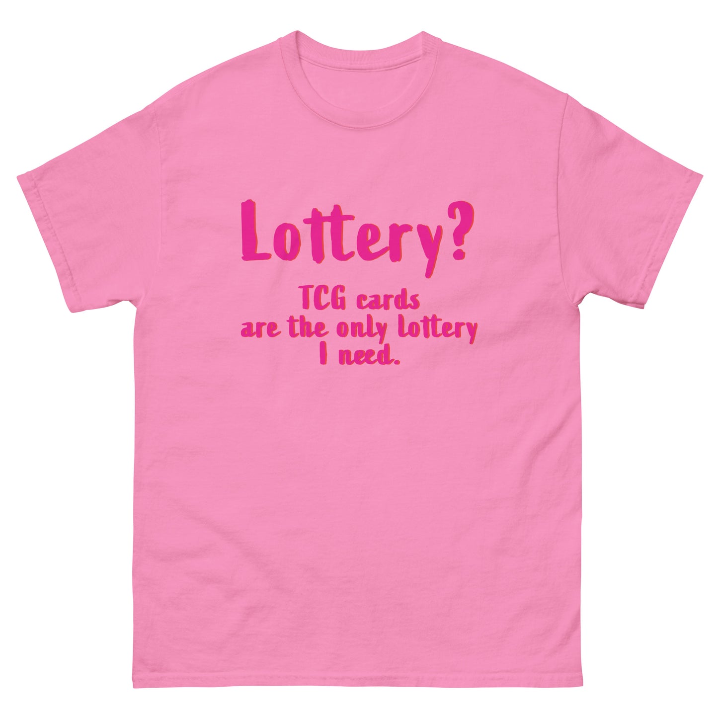 Lottery??? TCG Cards Are The Only Lottery I Need. Men's Classic Tee