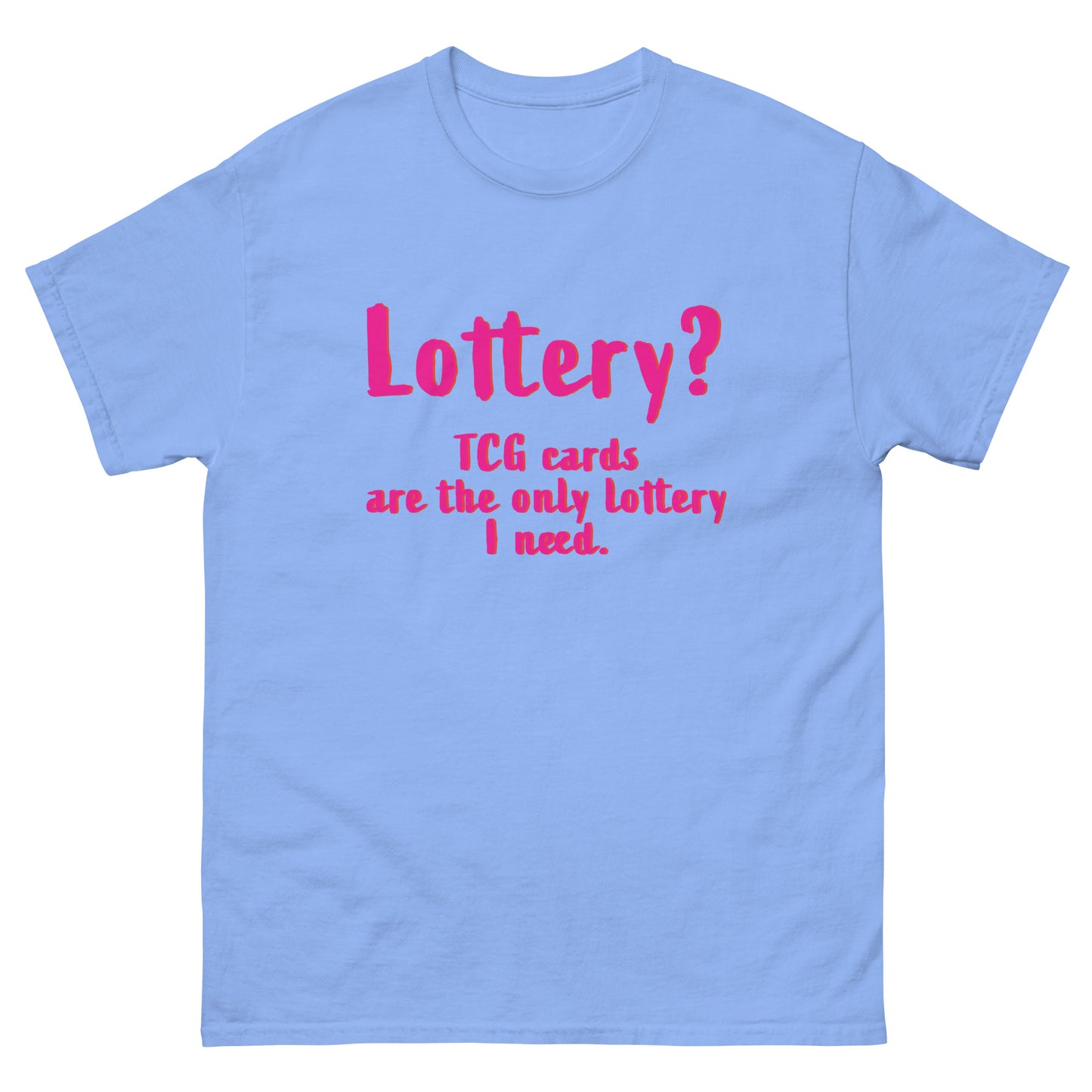 Lottery??? TCG Cards Are The Only Lottery I Need. Men's Classic Tee