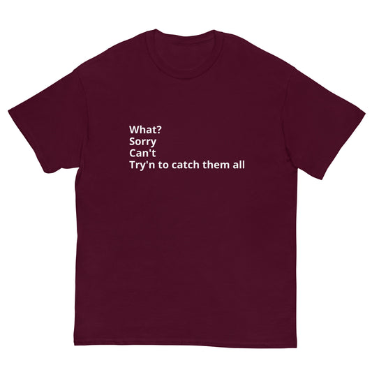 Try 'n To Catch Them All Men's classic tee