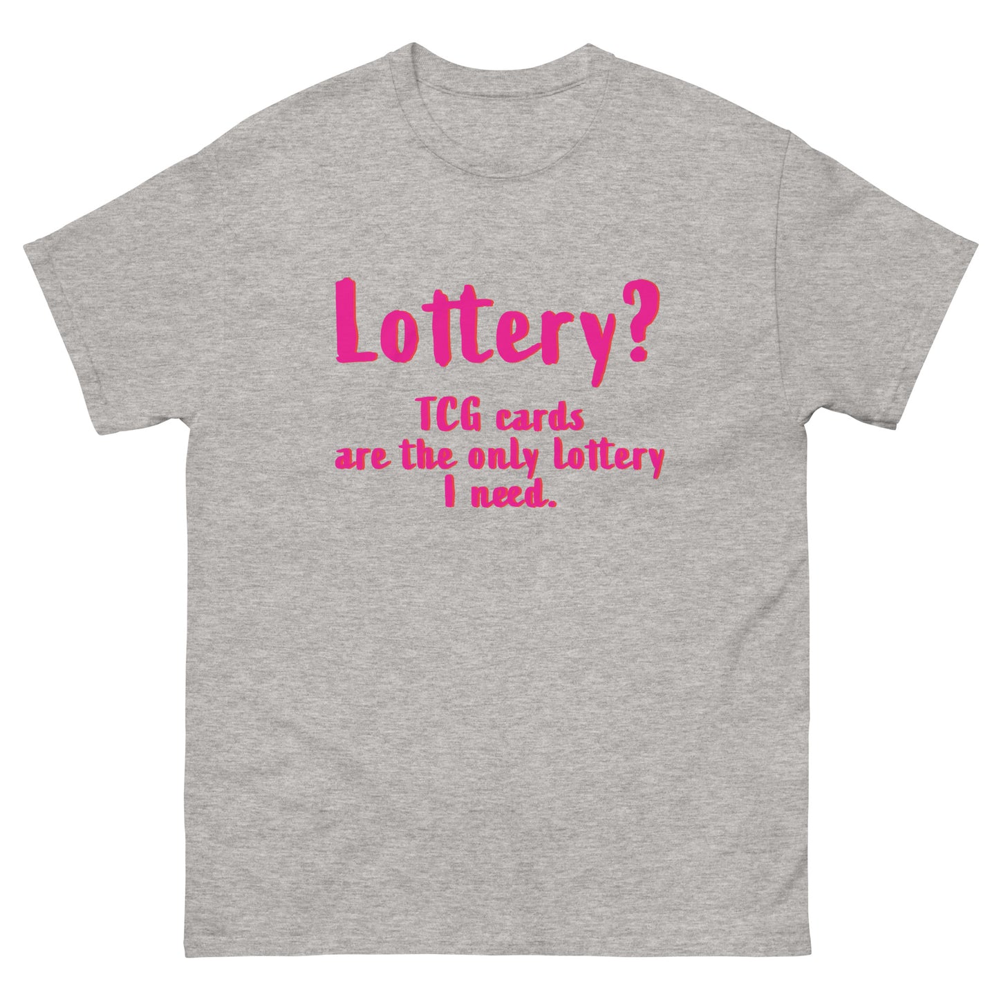 Lottery??? TCG Cards Are The Only Lottery I Need. Men's Classic Tee