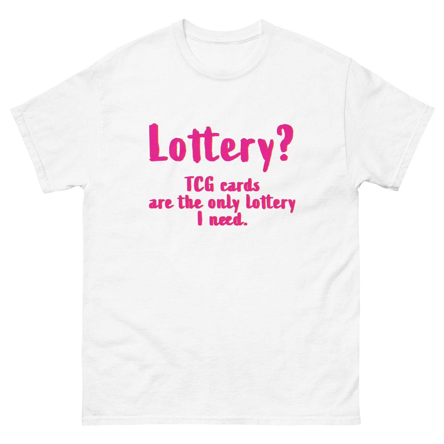 Lottery??? TCG Cards Are The Only Lottery I Need. Men's Classic Tee