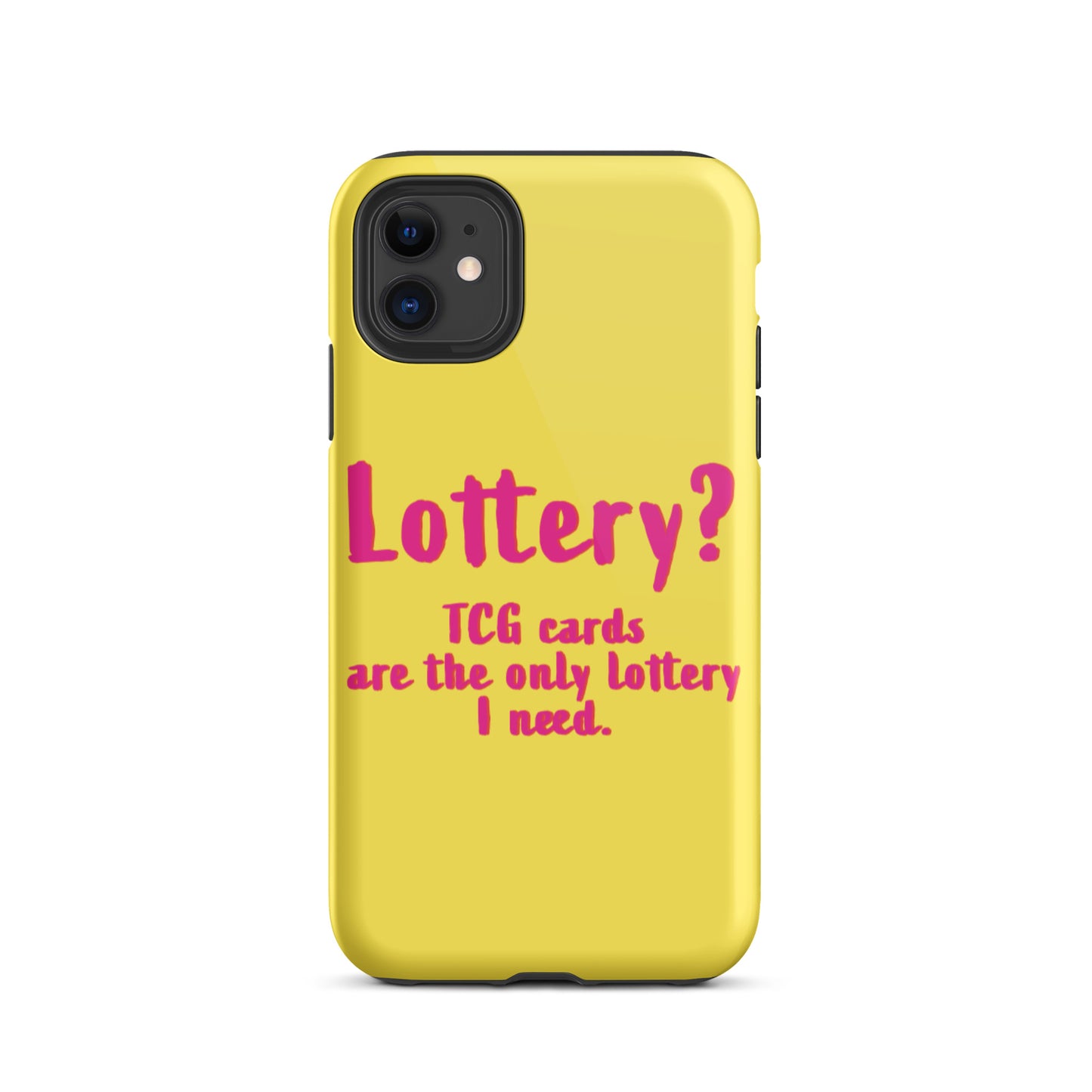 Lottery??? TCG Cards Are The Only Lottery I Need. Tough iPhone Case