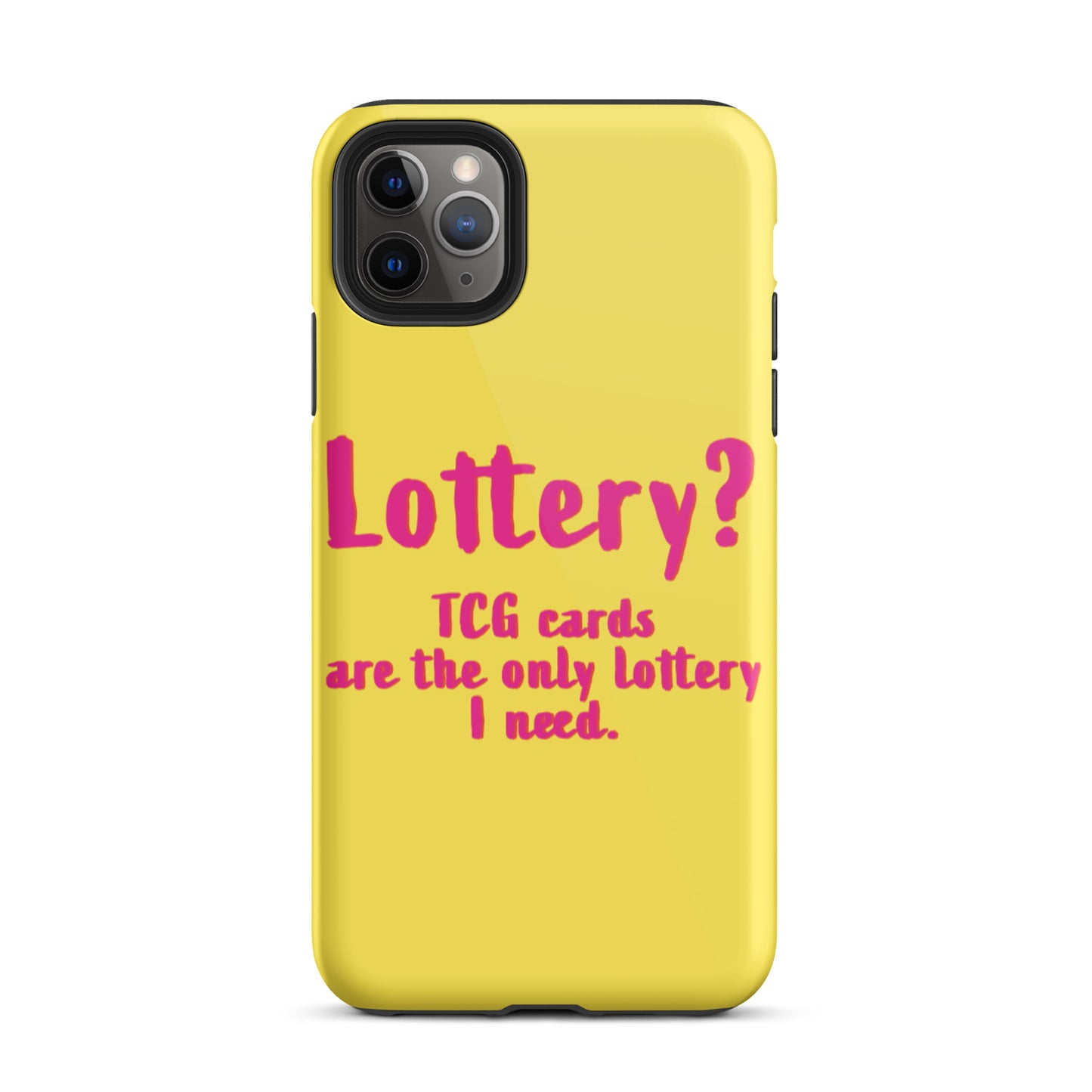 Lottery??? TCG Cards Are The Only Lottery I Need. Tough iPhone Case