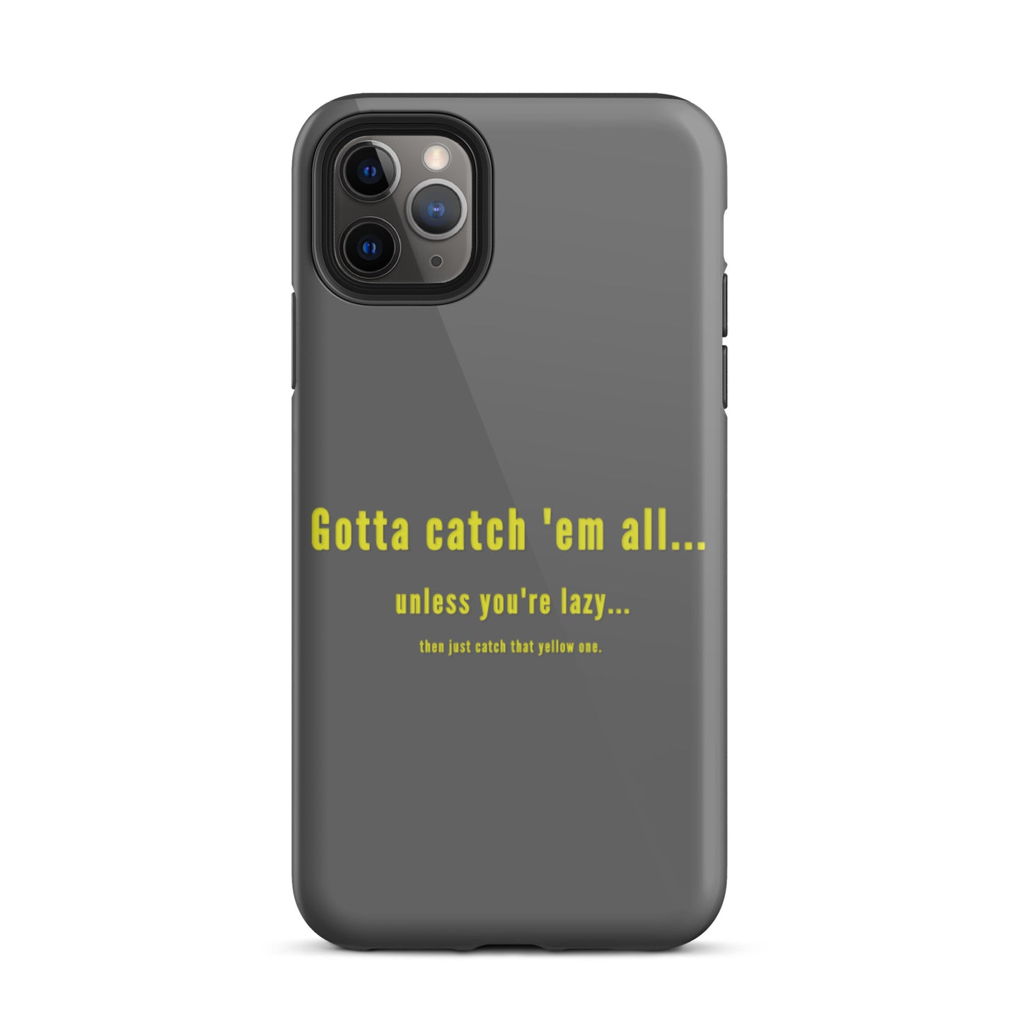 Gotta catch 'em all... Tough iPhone case