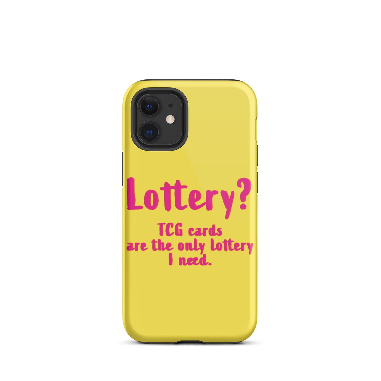 Lottery??? TCG Cards Are The Only Lottery I Need. Tough iPhone Case