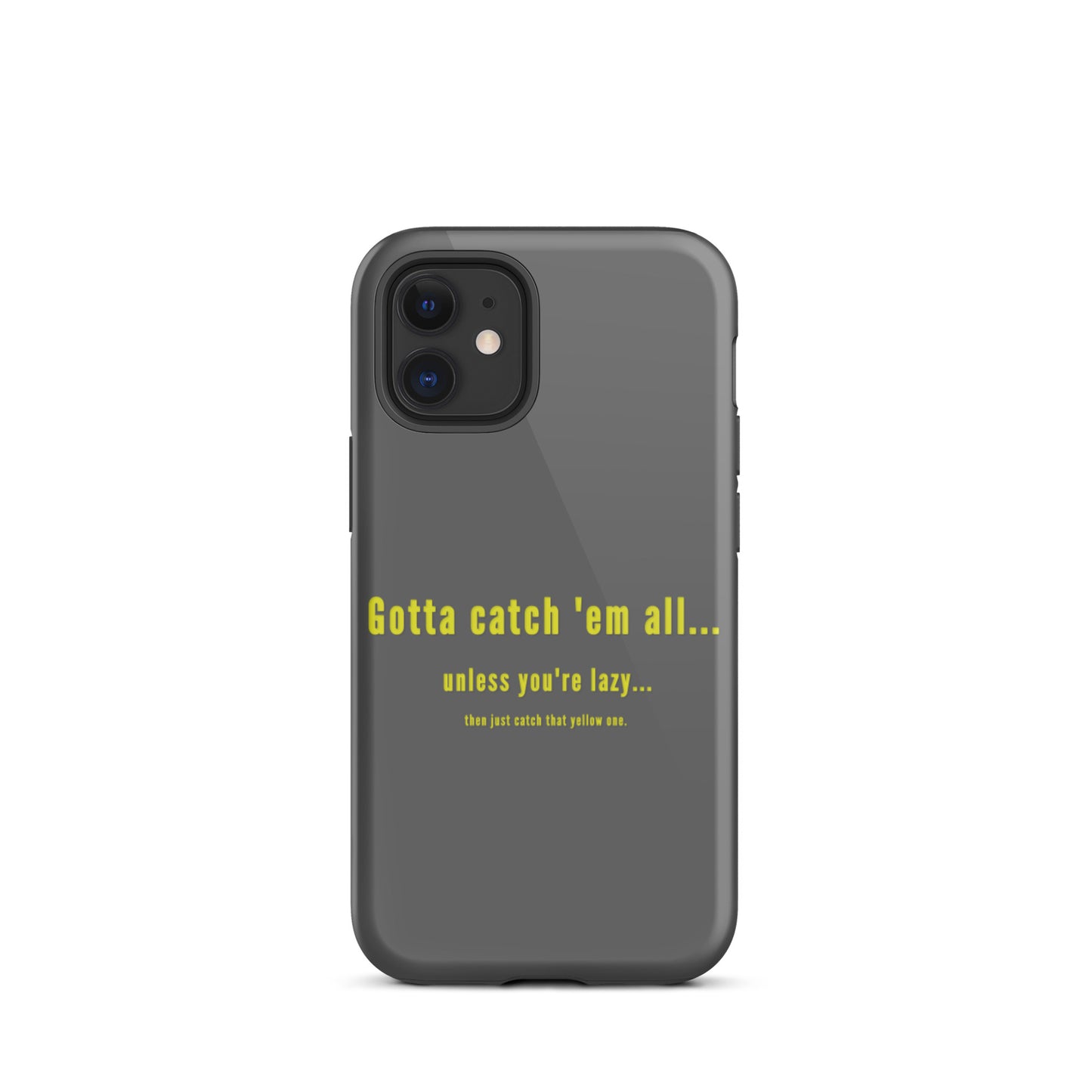 Gotta catch 'em all... Tough iPhone case