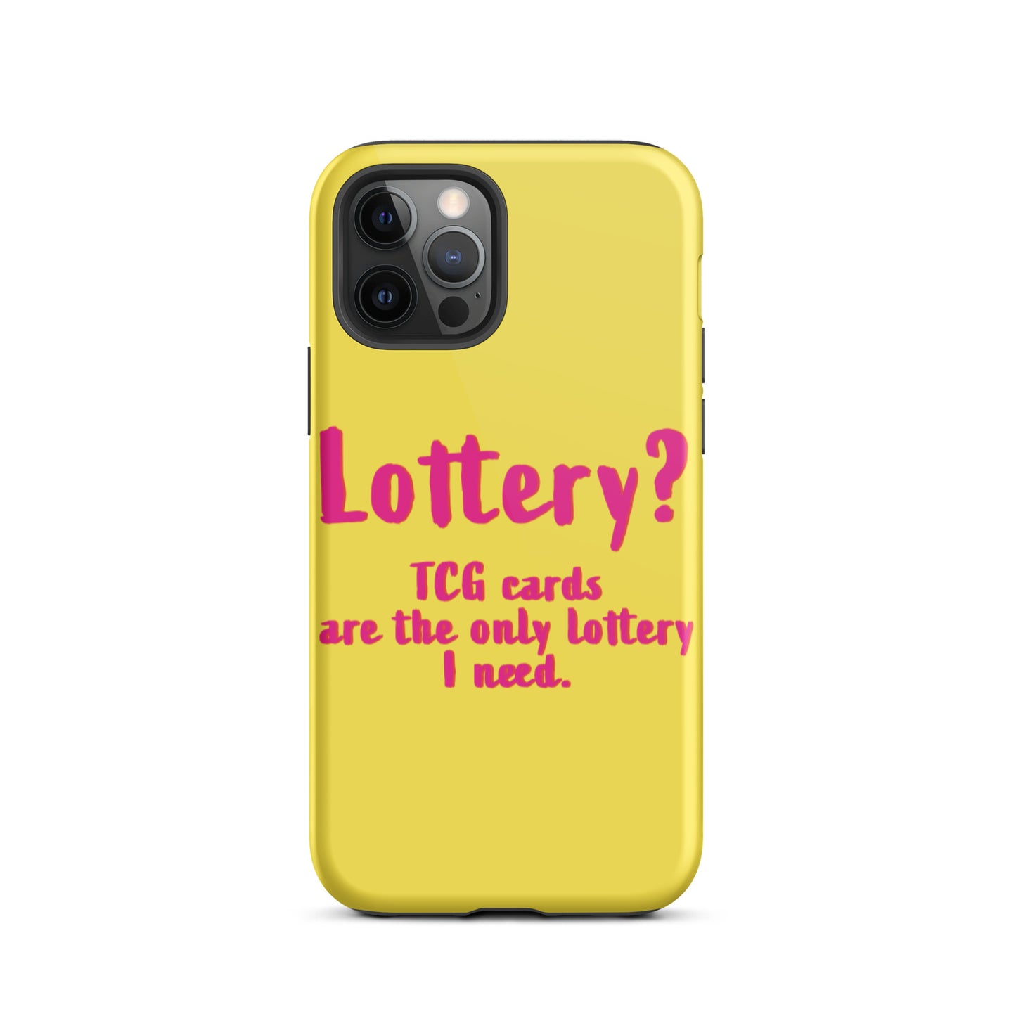 Lottery??? TCG Cards Are The Only Lottery I Need. Tough iPhone Case