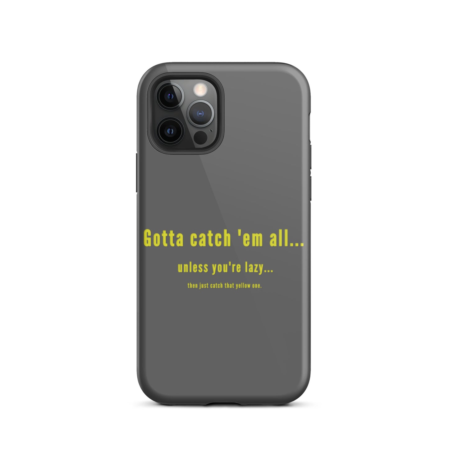 Gotta catch 'em all... Tough iPhone case