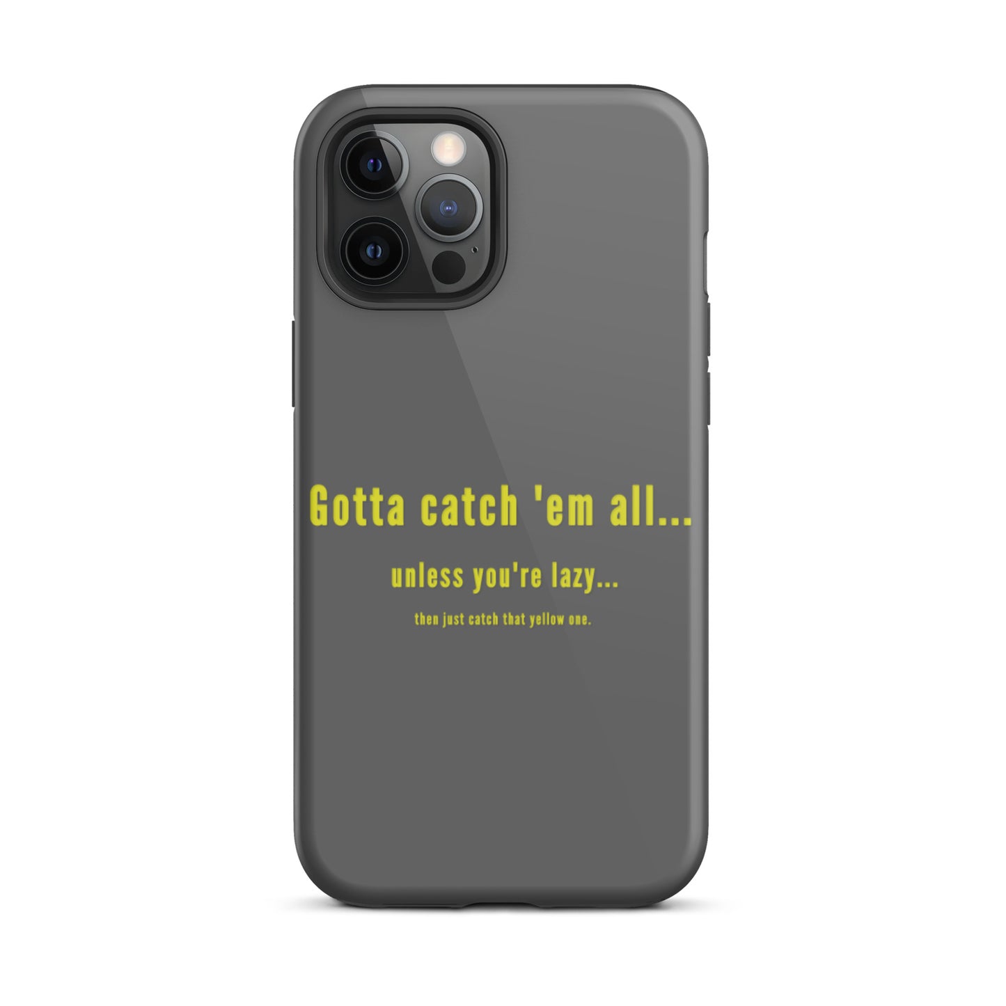 Gotta catch 'em all... Tough iPhone case