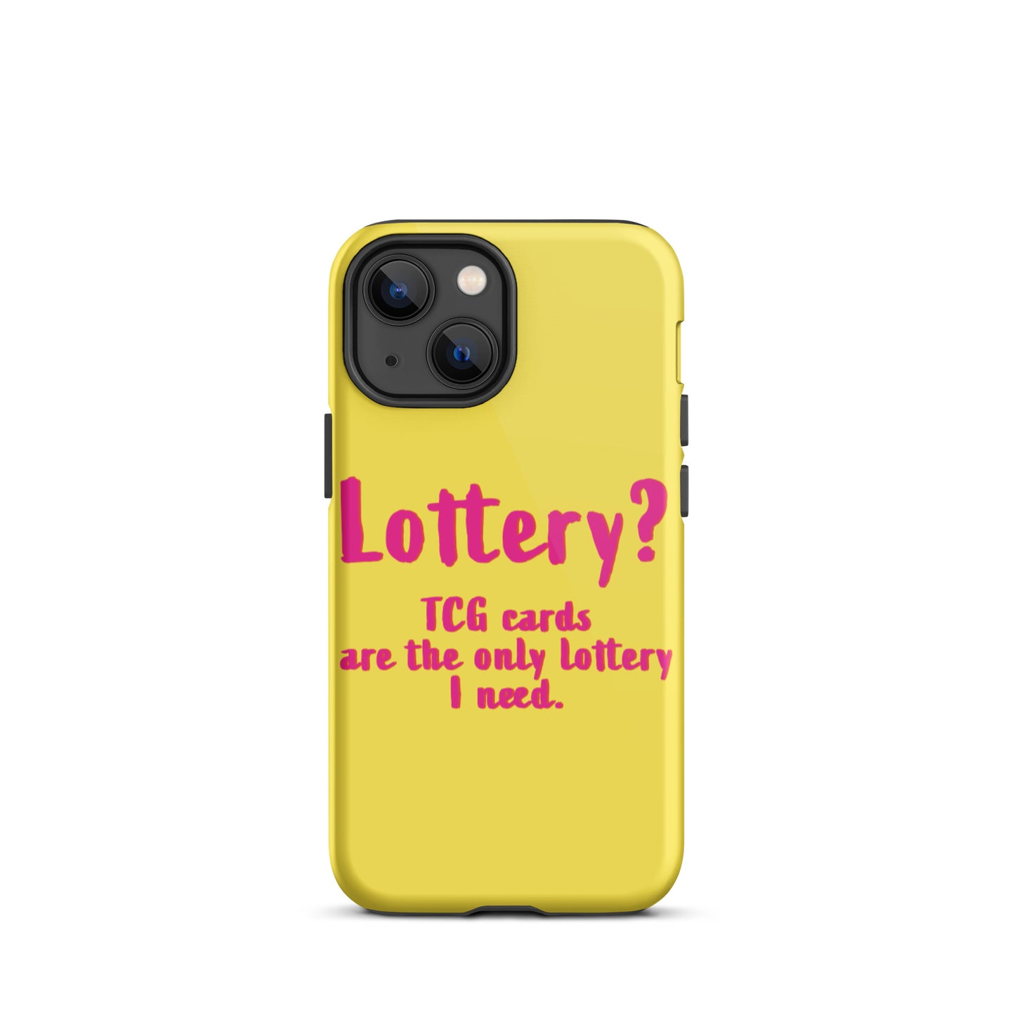 Lottery??? TCG Cards Are The Only Lottery I Need. Tough iPhone Case