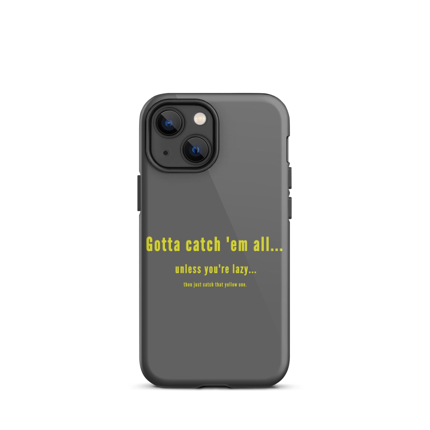 Gotta catch 'em all... Tough iPhone case