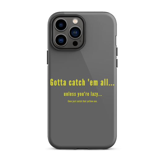 Gotta catch 'em all... Tough iPhone case