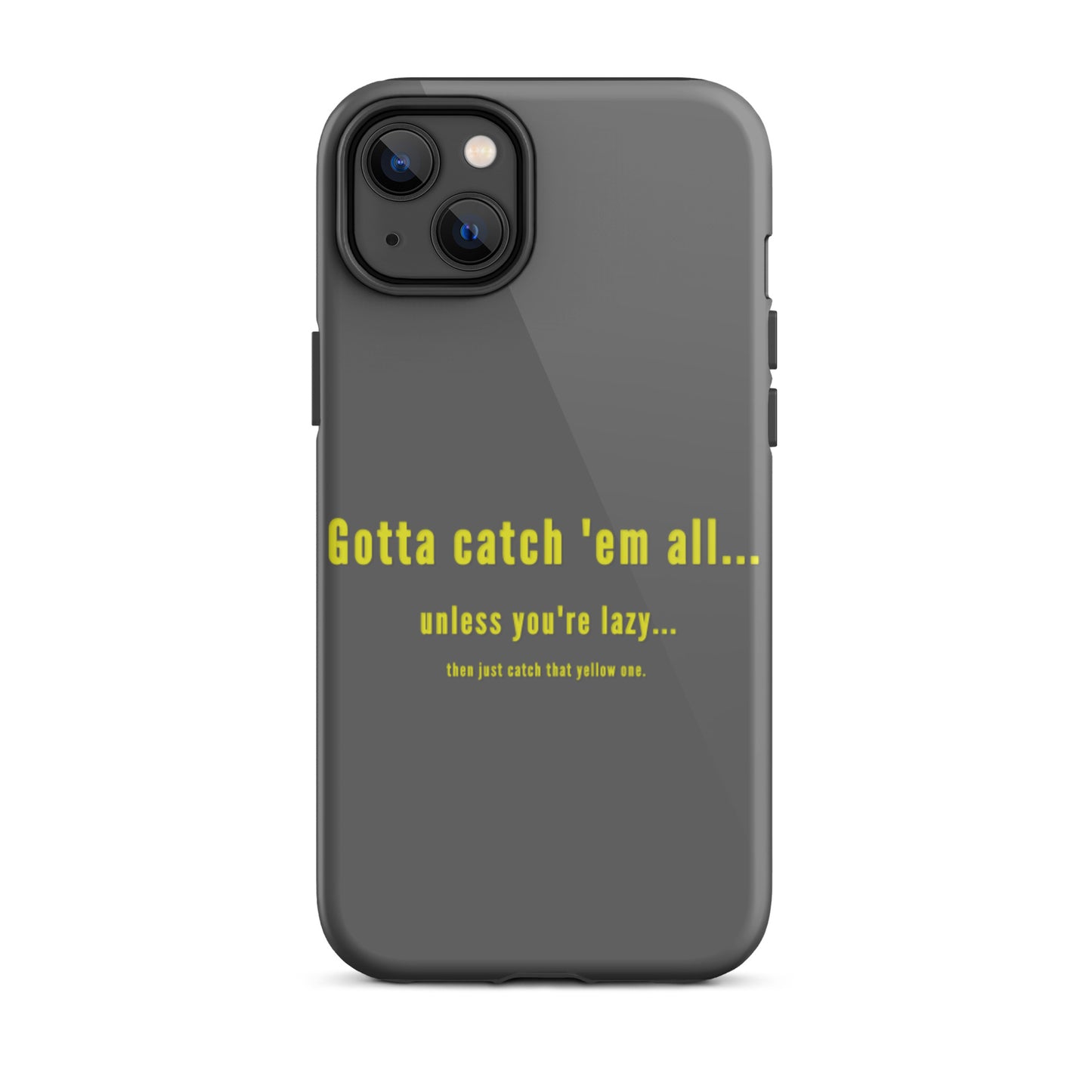 Gotta catch 'em all... Tough iPhone case